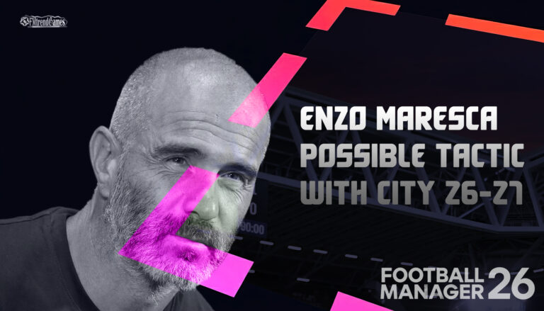 26-27 Enzo Maresca’s Possible 4-2-3-1 Tactic with Manchester City in the 2026/27 Season