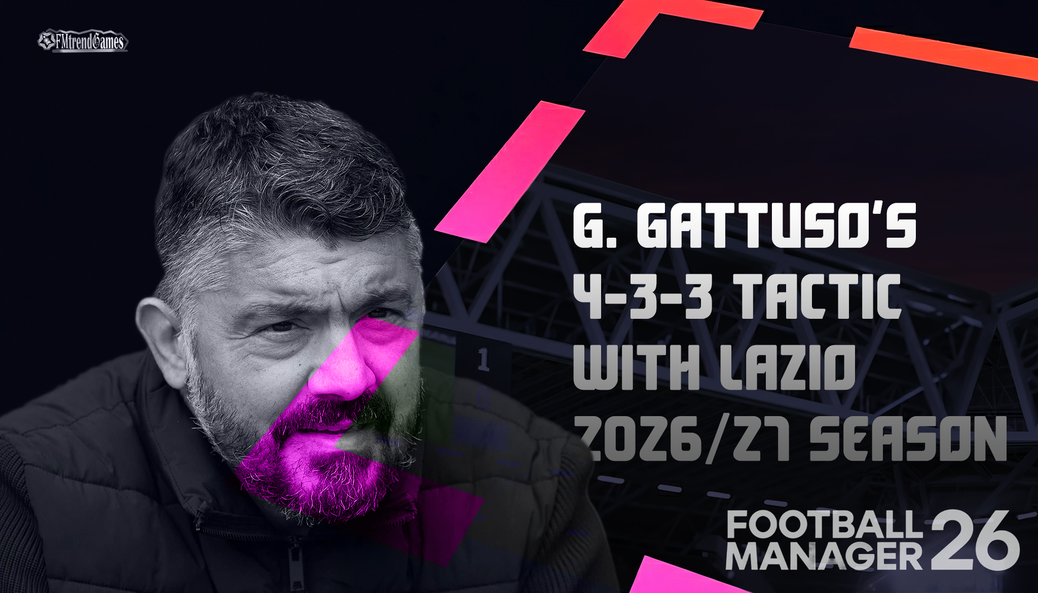 Gennaro Gattuso’s 4-3-3 Tactic with Lazio in the 2026/27 Season